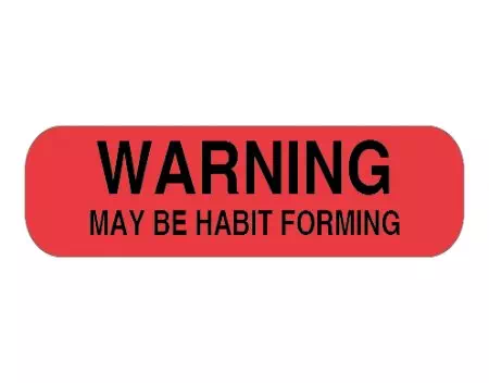 Warning May be habit forming