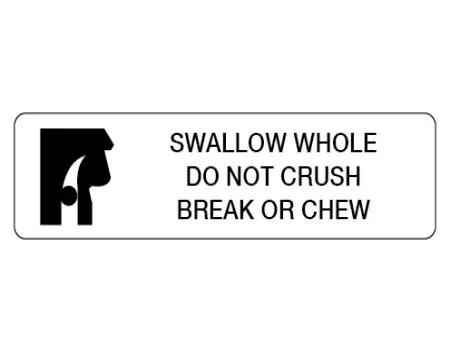 Swallow Whole Do Not Crush Break or Chew Auxiliary Label