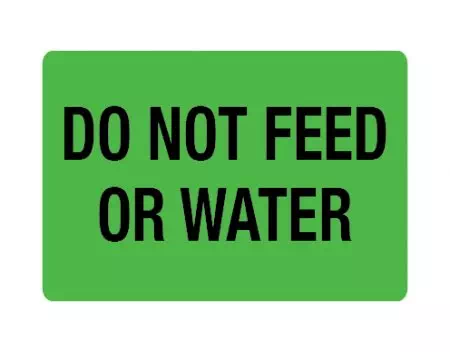 Label, Do Not Feed Or Water