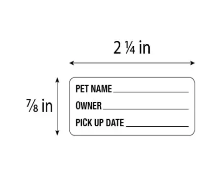 Label, Pet Name___ Owner___ Pick Up Date___