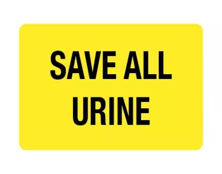 Label, Save All Urine