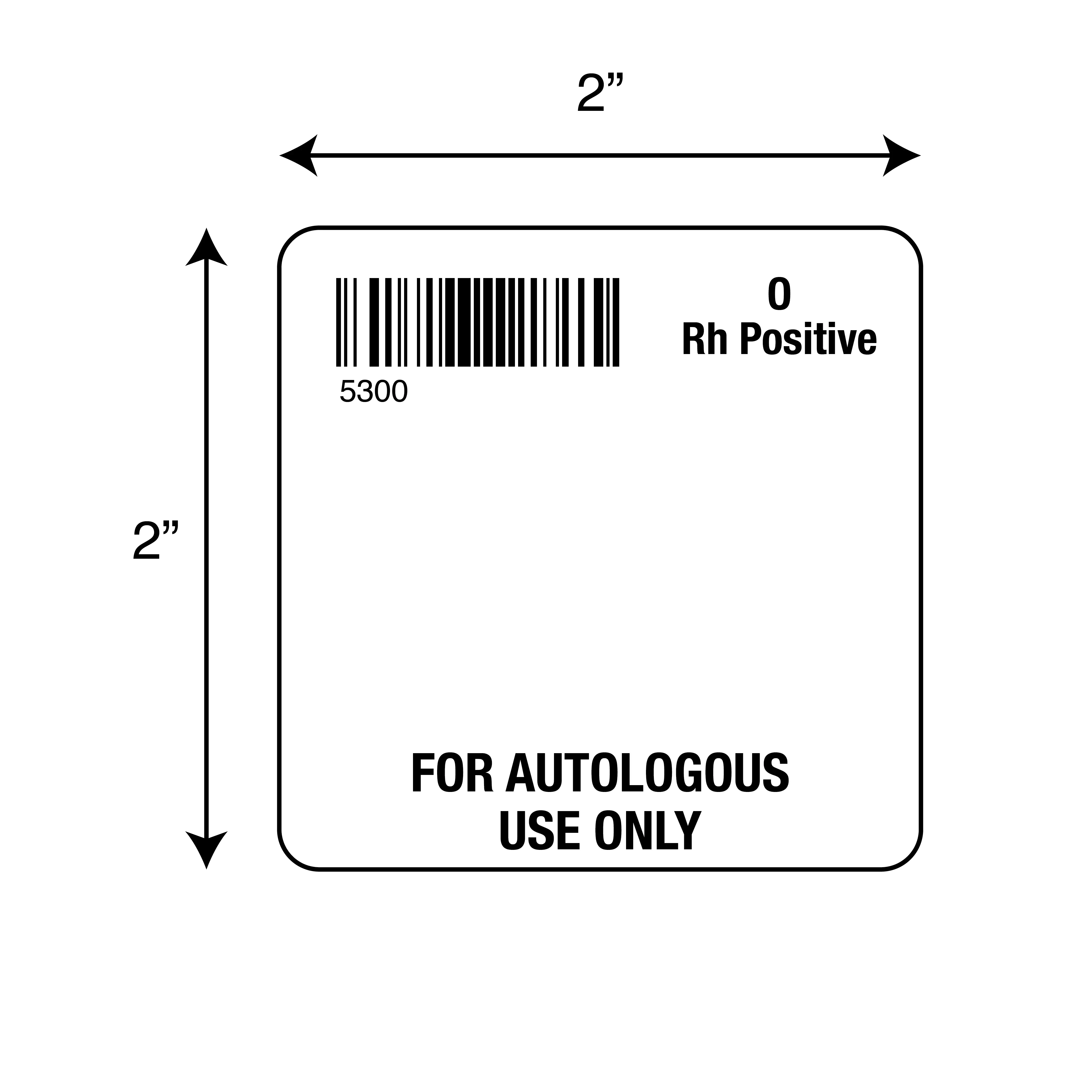 ISBT 128 O Rh Positive For Autologous Use Only