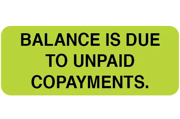 Balance is Due To Unpaid Copayments
