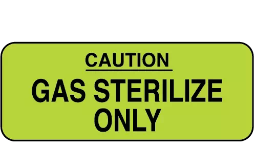 Caution Gas Sterilize Only