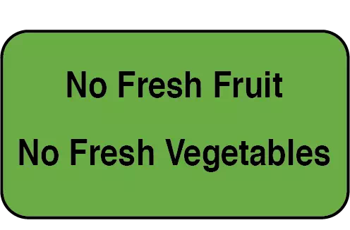 No Fresh Fruit / No Fresh Vegetables