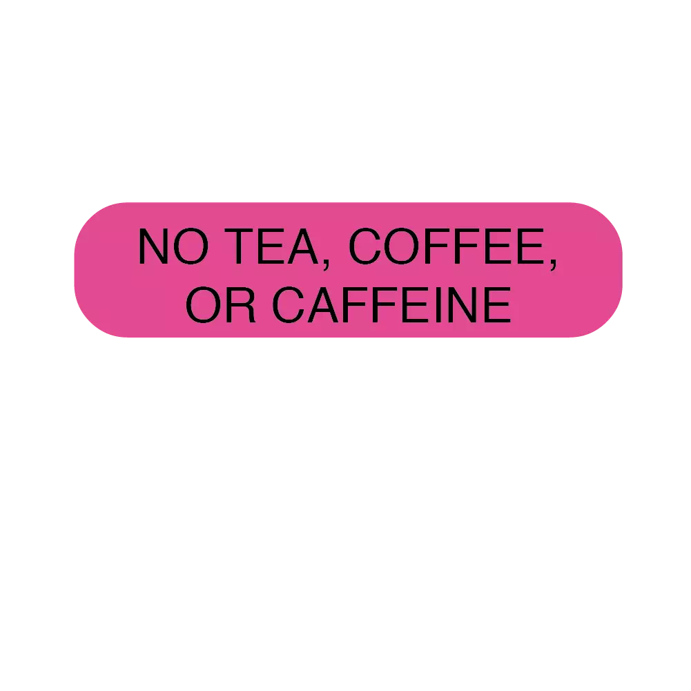 No Tea, Coffee, Or Caffeine
