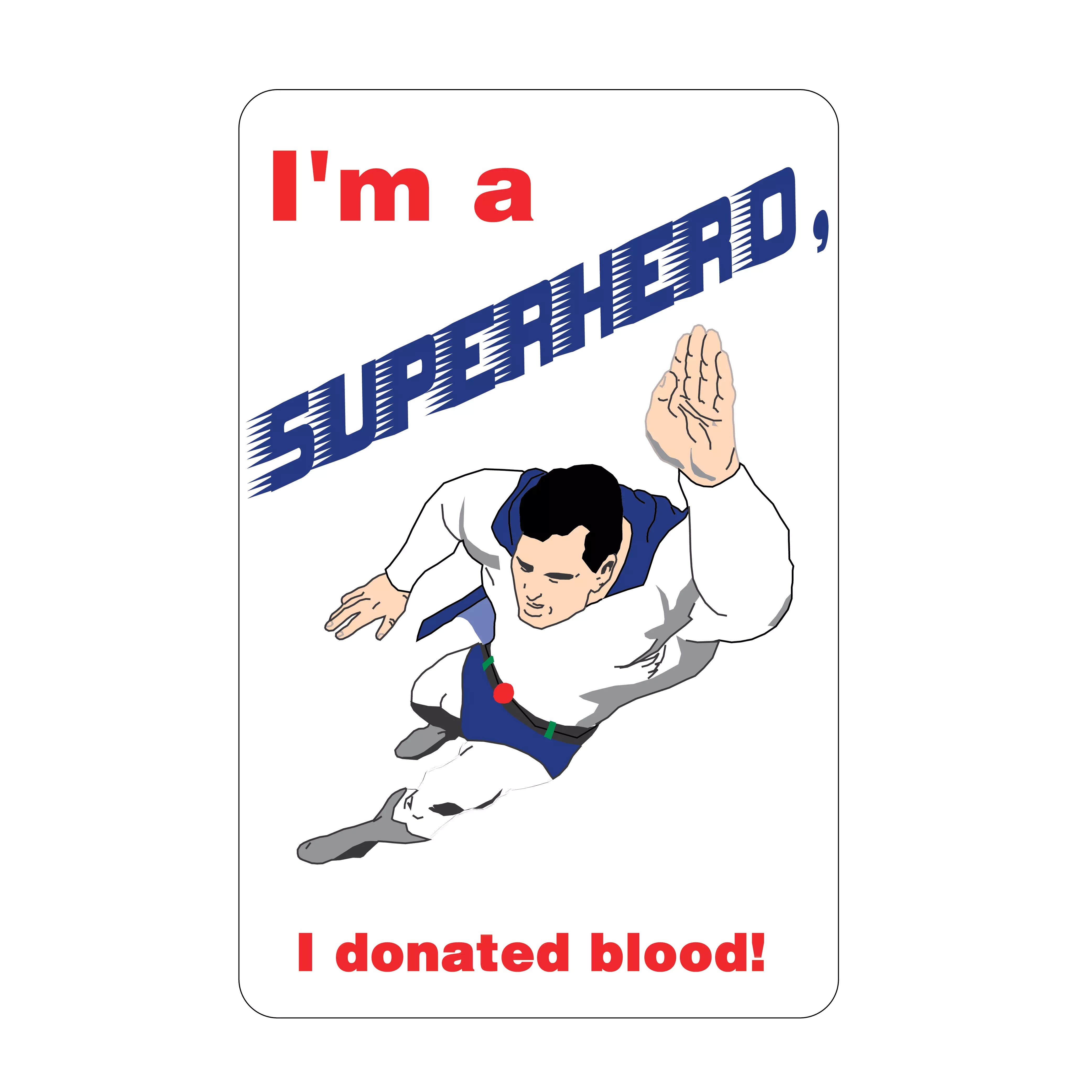 I&#39;m A Superhero I Donated Blood