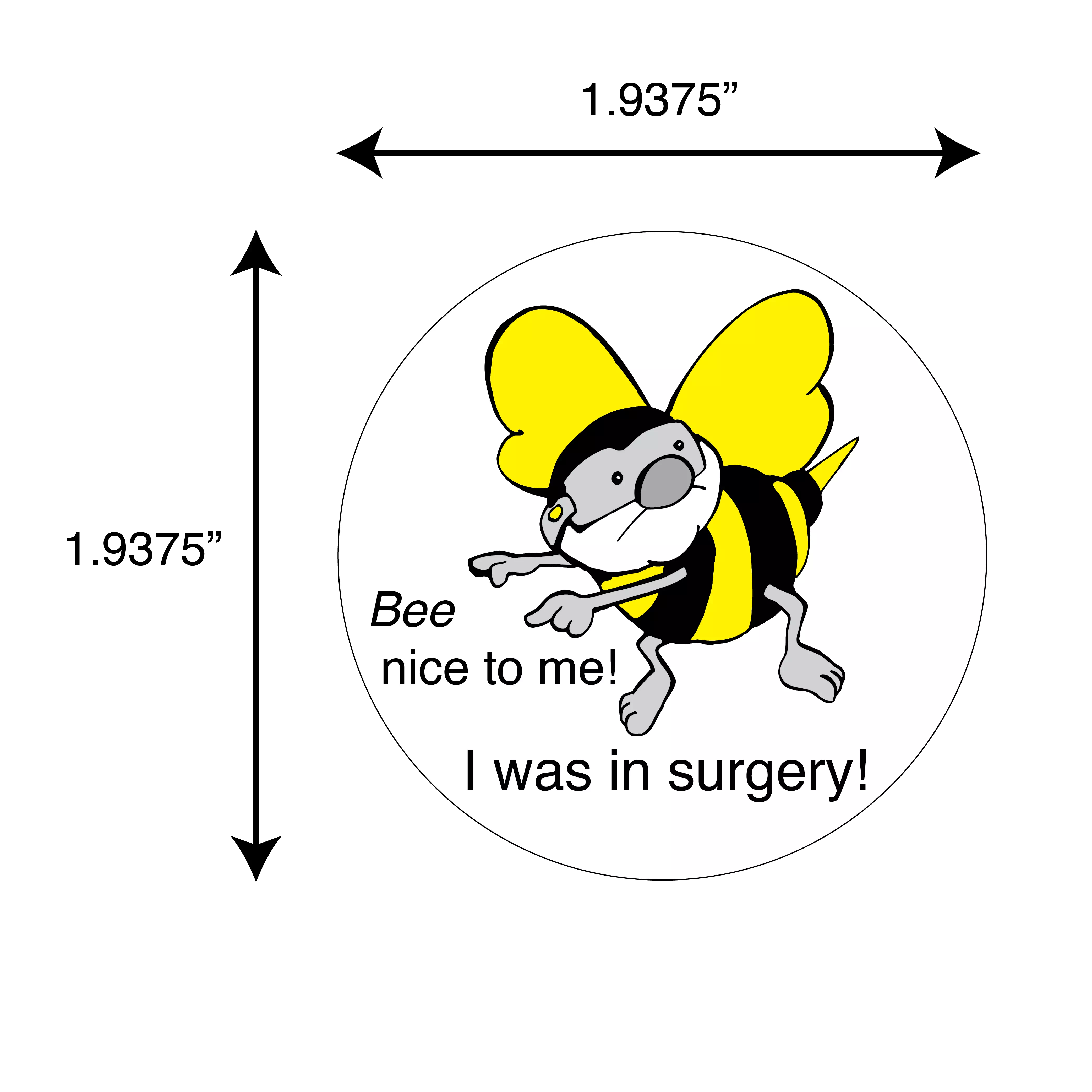 Bee Nice To Me! I Was In Surgery!