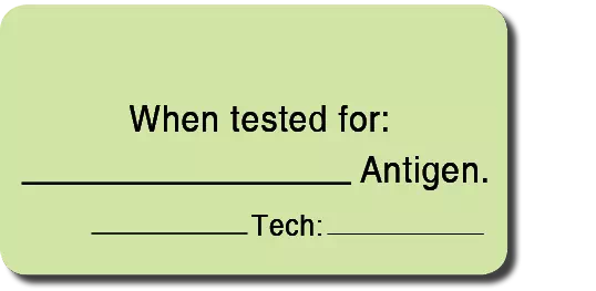 Label, When Tested For: ____ Antigen