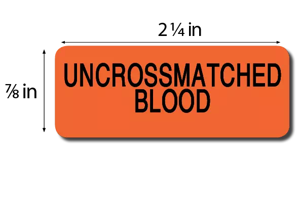 Label, Uncrossmatched Blood