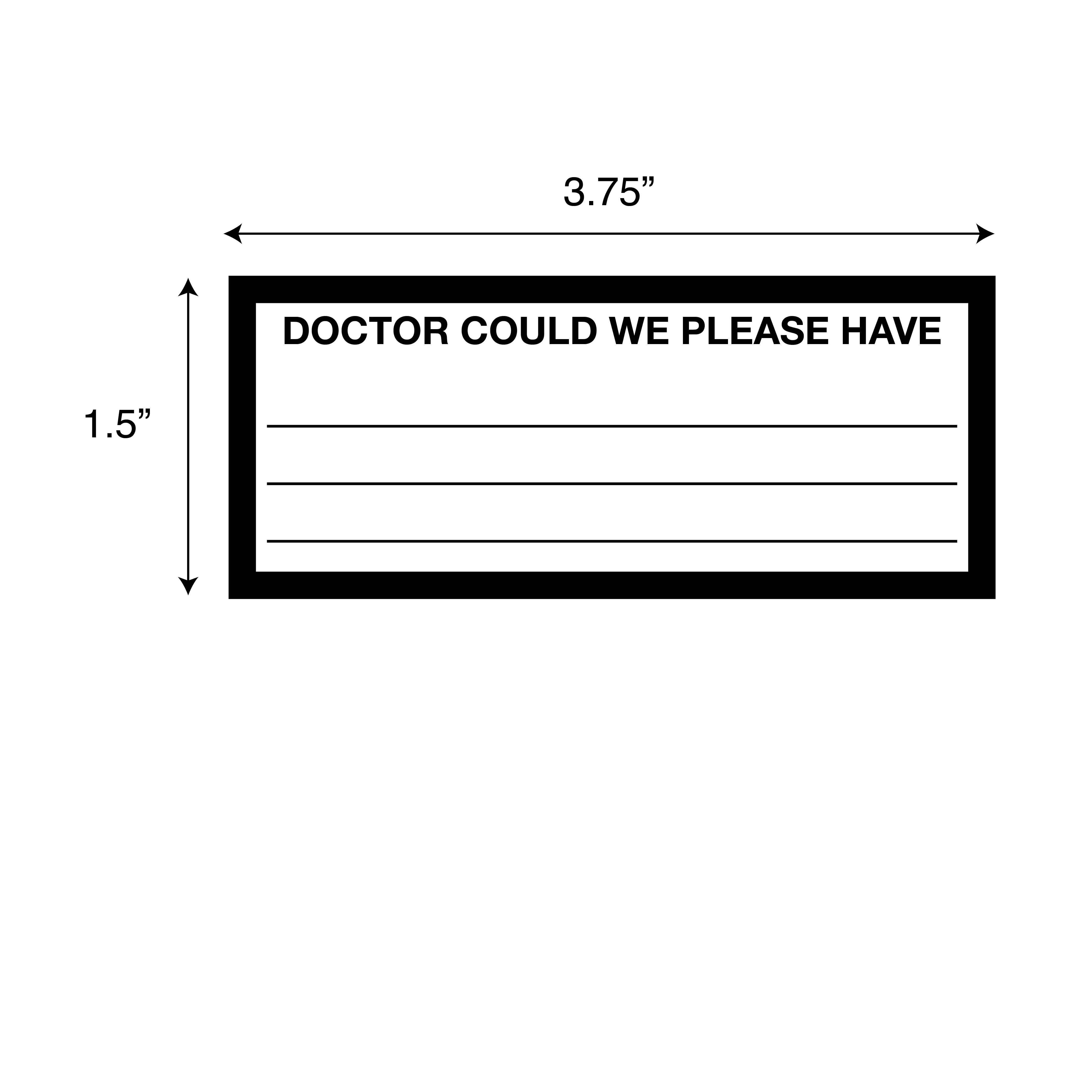Printed Chart Tape - Doctor Could We Please Have