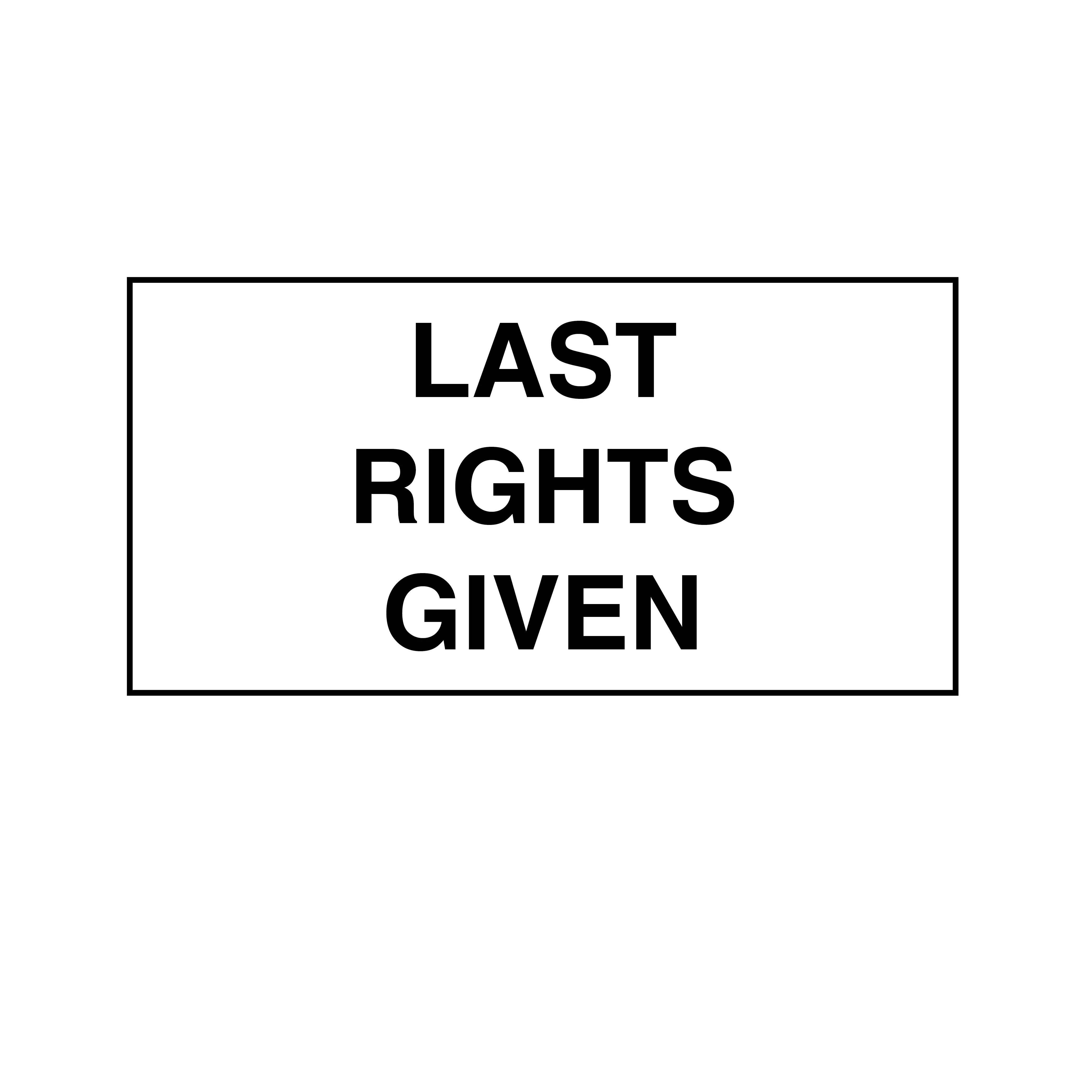 Printed Chart Tape - Last Rights Given