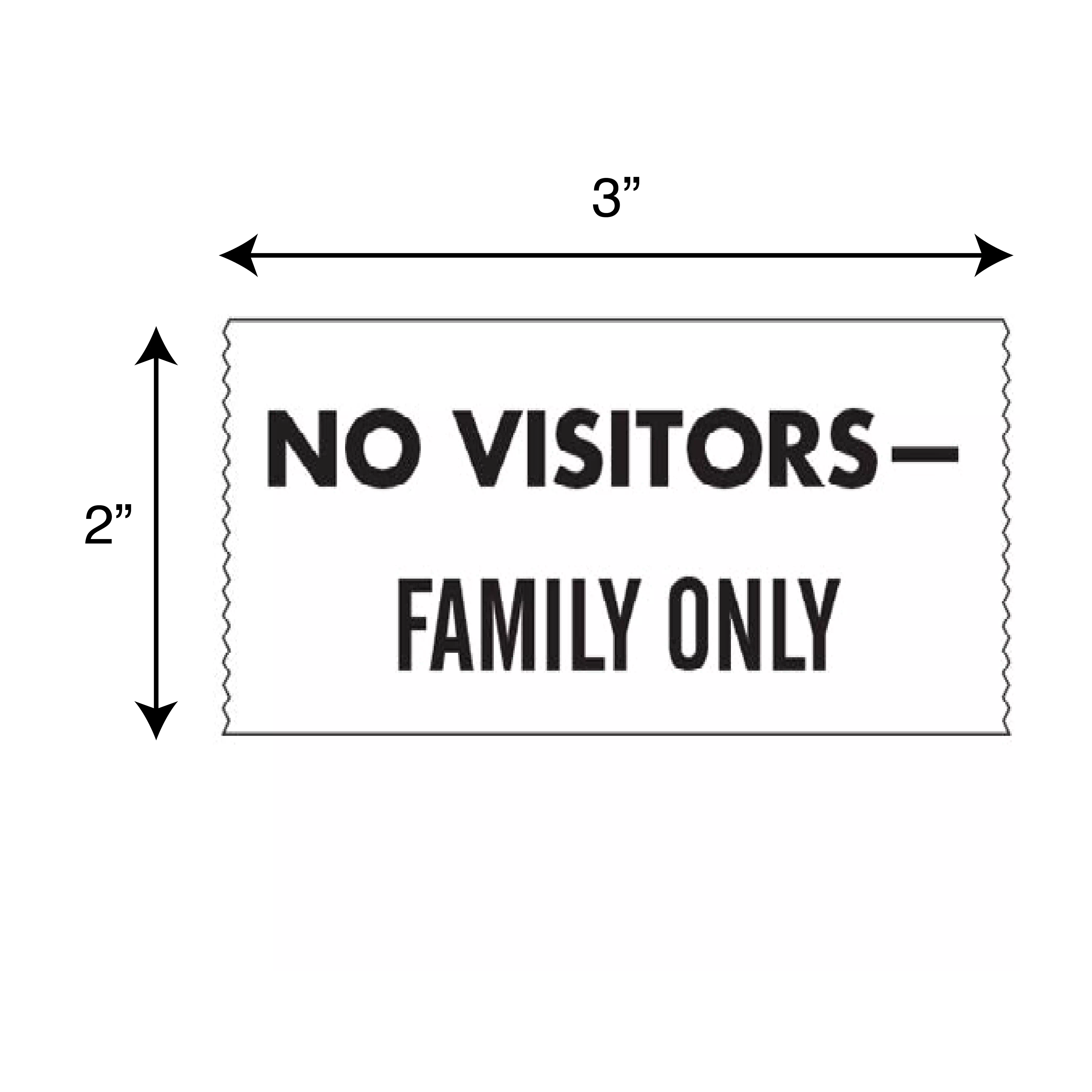 Printed Chart Tape - No Visitors Family Only