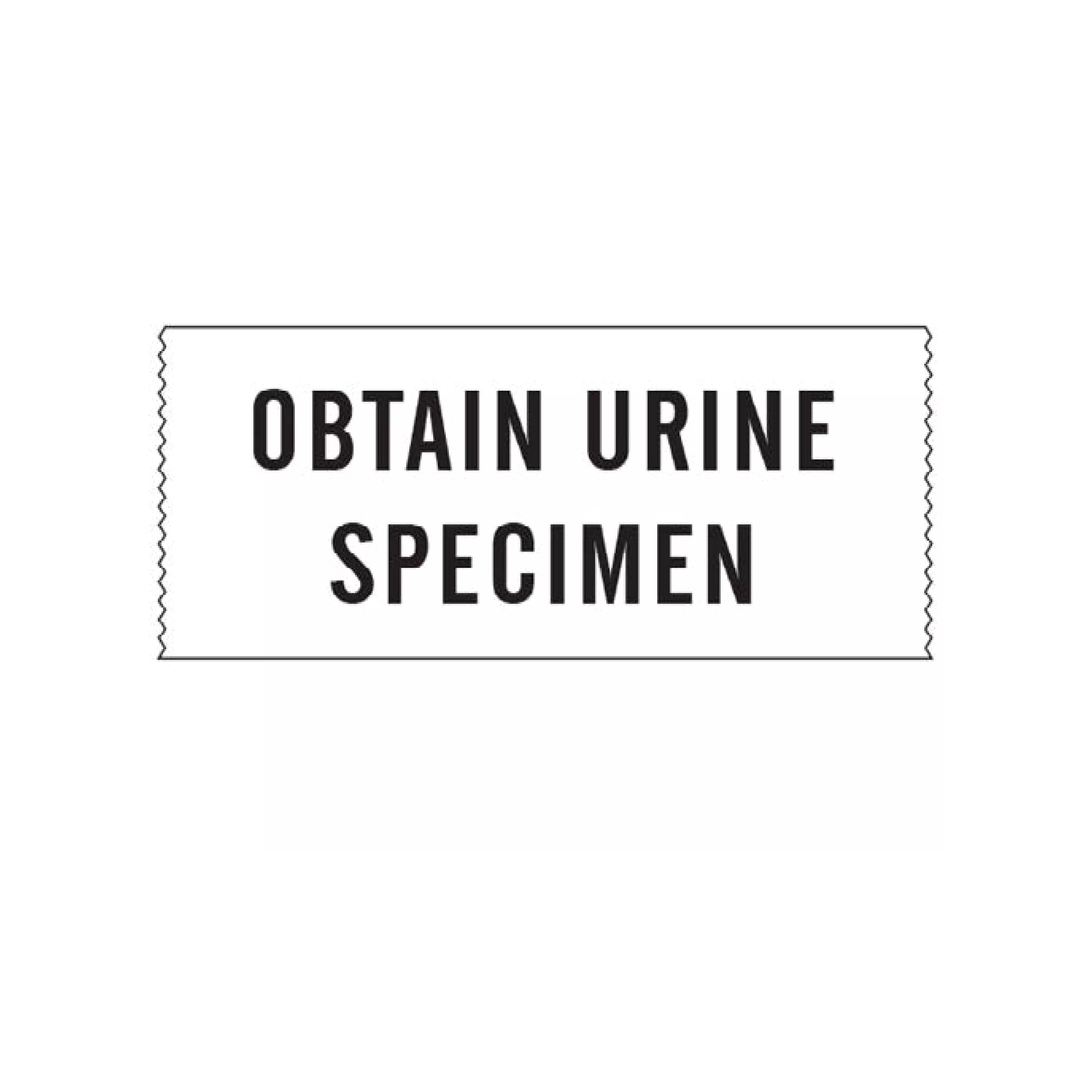 Printed Chart Tape - Obtain Urine Specimen