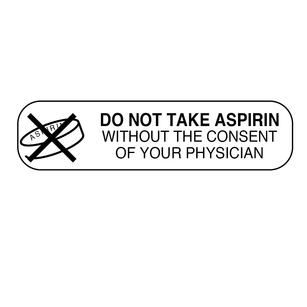 Auxiliary Label, Do Not Take Aspirin Without Consent