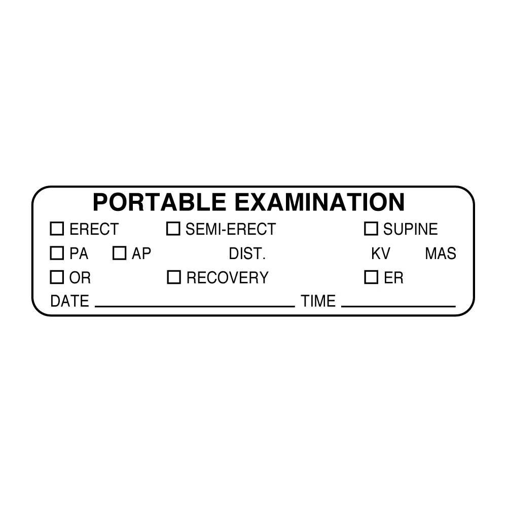7/8&#34; x 3&#34; Portable Examination Erect Semi Erect Supine Label
