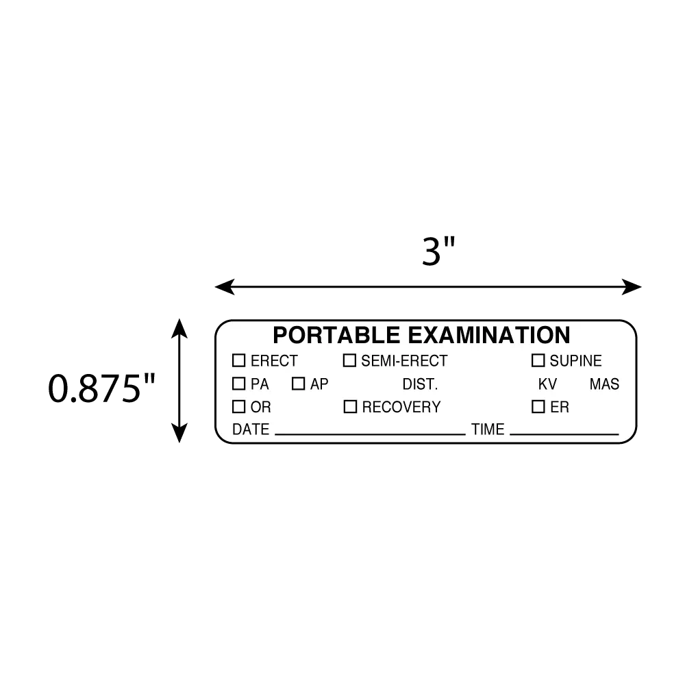 7/8" x 3" Portable Examination Erect Semi Erect Supine Label