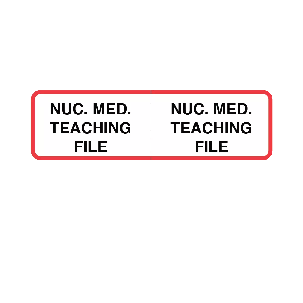 Nuclear Medicine Labels - Nuc Med Teaching File